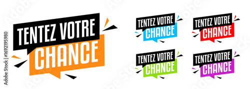Tentez votre chance