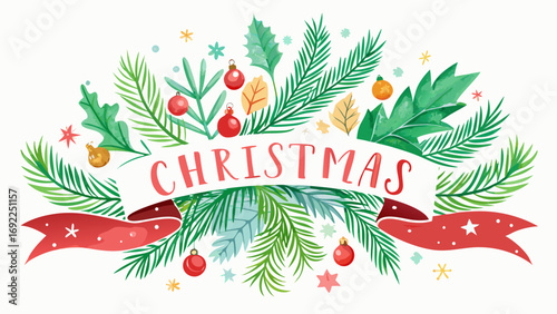 Festive watercolor illustration of christmas text surrounded by pine branches holly leaves and ornaments