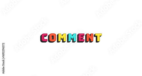 Comment colorful bold popular internet button word. Share your thoughts lingo. Feedback, opinion. Virtual communication. Chunky 3D letters with shadow effect. Fun typography. Bungee Shade font used