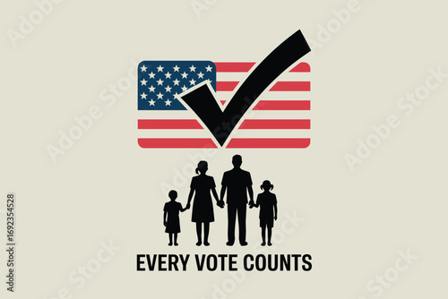 American flag with check mark above family silhouette and every vote counts text on beige background