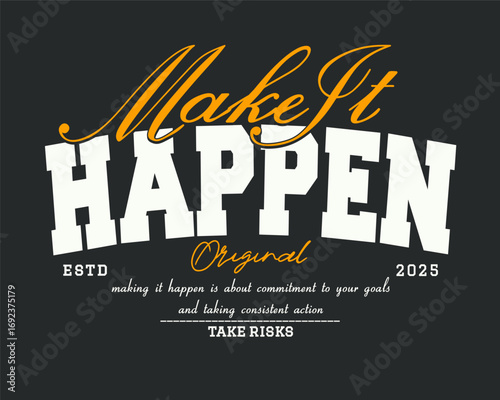 Retro vintage typography college varsity motivational quote slogan print for graphic tee t shirt or sweatshirt - Vector