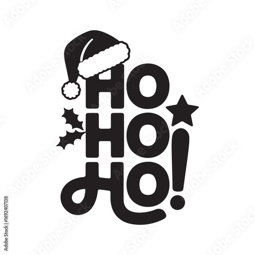 Festive and Playful 'Ho Ho Ho!' Christmas Slogan with Santa Hat and Holly
