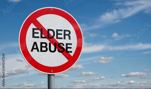 No Elder Abuse Warning Sign Against Blue Sky With Clouds no elder abuse sign stop elder abuse