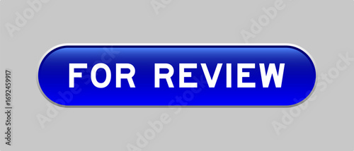 Blue color capsule shape button with word for review on gray background