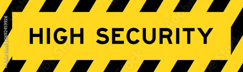 Yellow and black color with line striped label banner with word high security