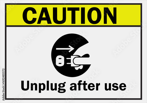 caution unplug after use sign design for templates.