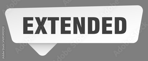 extended sign. extended white sticker isolated on gray background