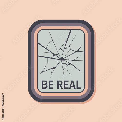 Cracked smartphone screen with be real text symbolizing digital disconnection and authenticity in a modern world vector