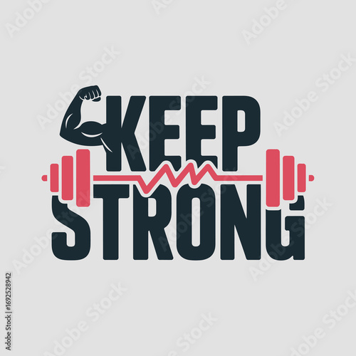 Keep strong gym motivation graphic with bicep flexing and barbell weights fitness typography design for workout enthusiasts and athletes vector