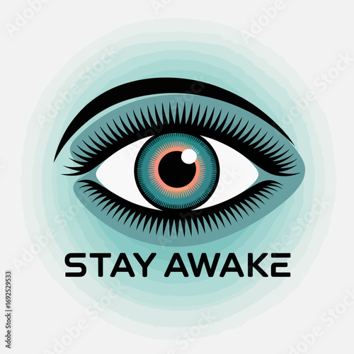 Close up eye seeing symbol of awakening consciousness and vigilance alertness with inspirational text message vector