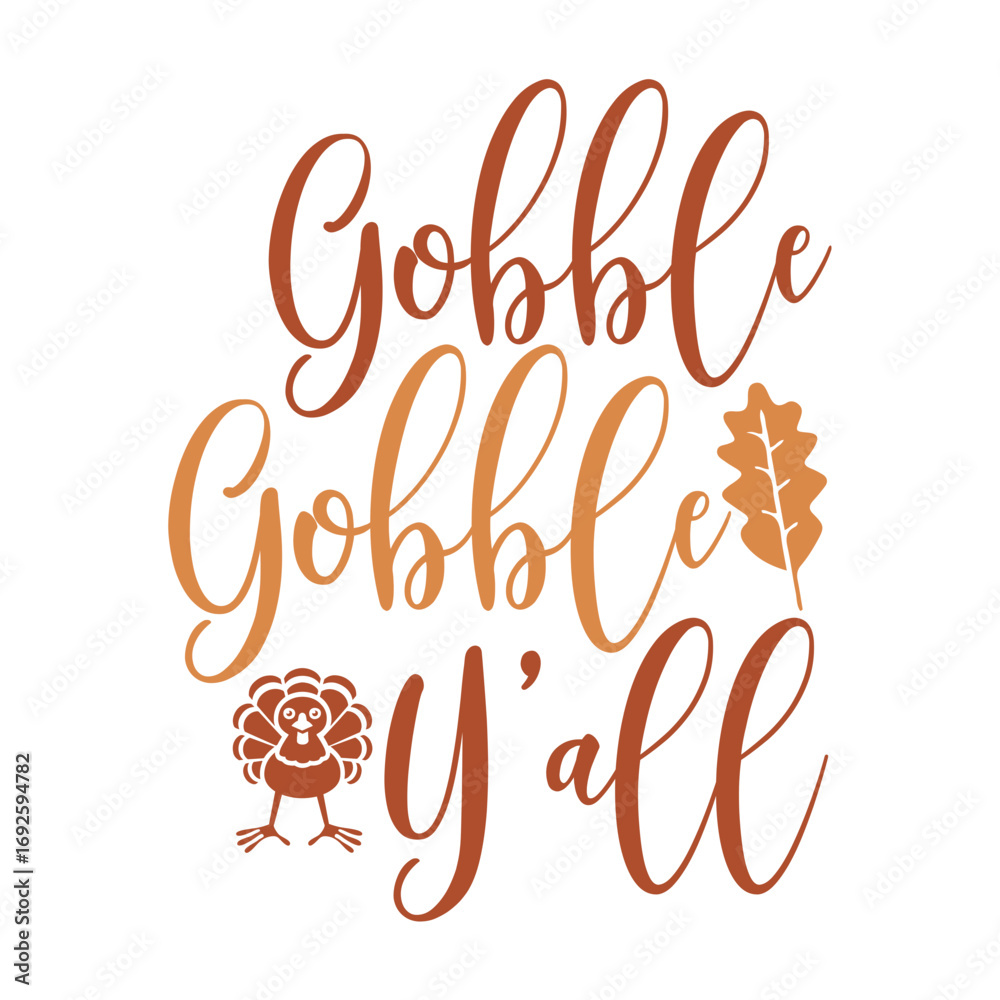 Obraz premium Gobble Gobble Y'all Svg