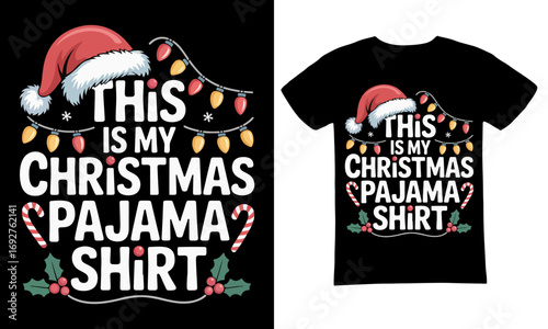 "This is my Christmas pajama shirt" t shirt design