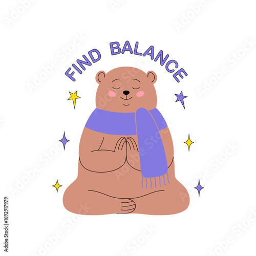 Cartoon bear meditating, with a scarf and text Find Balance.
