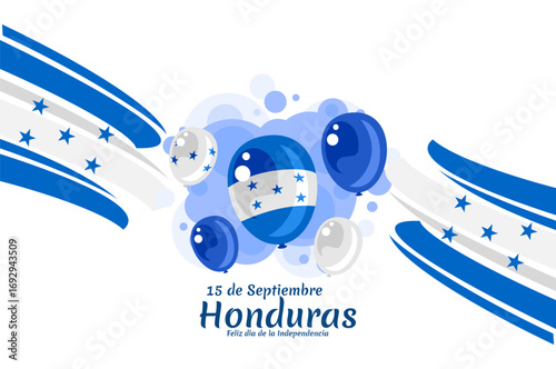 Translation: September 15, Honduras, Happy Independence day. Happy Independence Day of Honduras vector illustration. Suitable for greeting card, poster and banner.