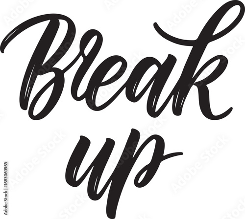 Break up in silhouette with calligraphy style.