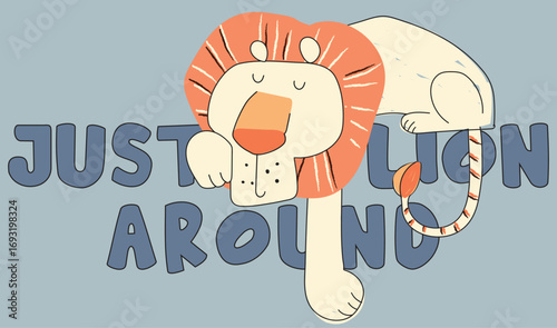 cute baby lion sleeping text just lion around, animal graphic.
