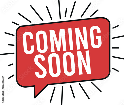 Coming Soon Text in Red Speech Bubble with Rays