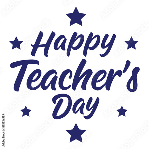 Happy teachers day festive greeting with stars decorative elements celebratory message