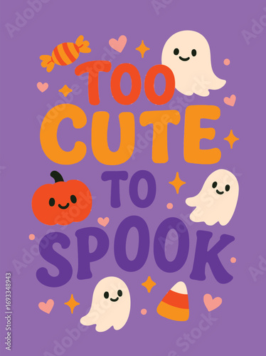 Halloween themed art with ghosts pumpkin candy and text too cute to spook on purple