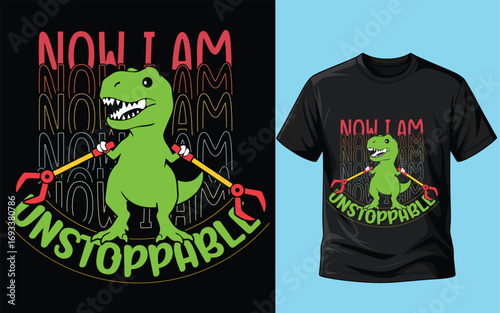 Funny T-Rex Dinosaur with Grabber Arms – "Now I Am Unstoppable" Quote Illustration for T-Shirts and Mugs