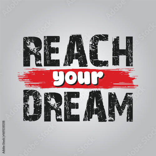 Reach Your Dream Motivational Text on Brushstroke