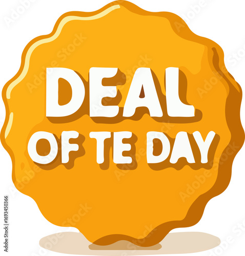 A bright orange, wavy-edged badge with the words "DEAL OF TE DAY" in bold white letters with a subtle shadow.