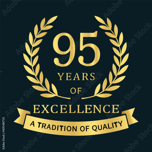  Premium 95‑year anniversary emblem featuring a gold laurel wreath, “95 Years of Excellence” typography, and a ribbon reading “A Tradition of Quality,” ideal for branding, packaging, certificates