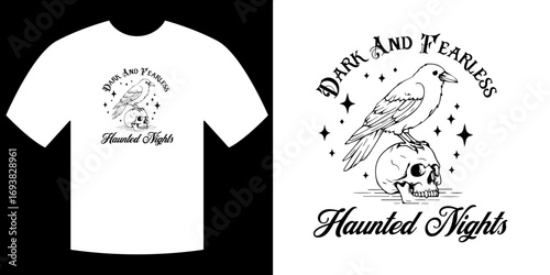Dark and Fearless Tee: A dark and fearless shirt design with a raven perched atop a skull, stars illuminating the words Haunted Nights, creating an eerie yet stylish aesthetic.