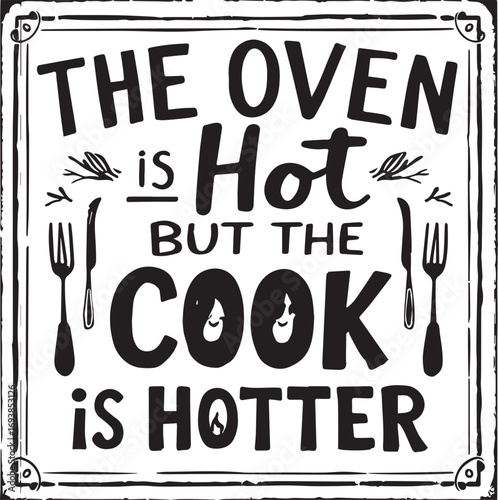 “Hotter Than the Recipe”

“Flameproof Sass”

“Kitchen Heat, Heartbeat Higher”