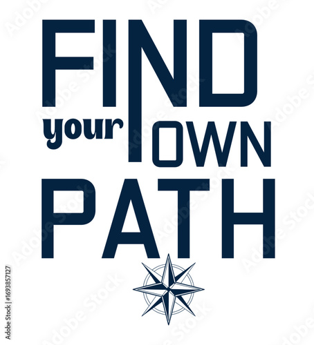 Find Your Own Path Motivational Quote Vector