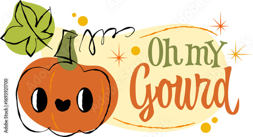 Oh My Gourd pun. A playful pumpkin character with big eyes and a smile, surrounded by whimsical elements. Retro sketch style. Bright orange and green tones create a cheerful, inviting atmosphere.