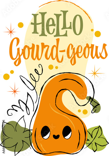 Hello Gourd-geous. Lettering pumpkin themed pun. Fun and whimsical illustration features playful pumpkin characters with decorative leaves and stars. Retro sketch style in vibrant orange and green