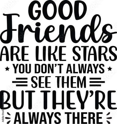 Good Friends Are Like Stars You Don't Always See SVG