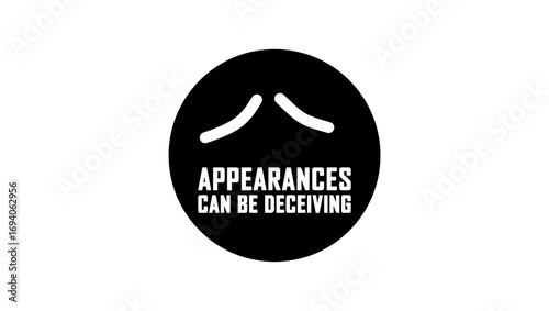 appearances can be deceiving sign, black isolated silhouette