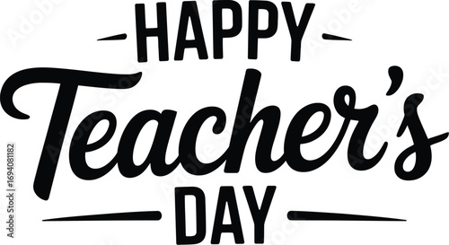 Celebrate educators with a stylish "Happy Teacher's Day" typographic design