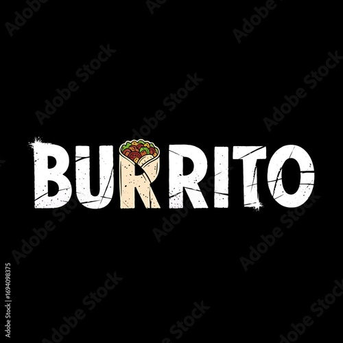 Bold white text spelling "BURRITO" with a stylized illustration of a burrito replacing the letter "R" against a black background.