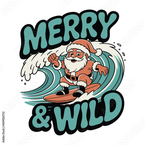 Fun illustration of Santa Claus surfing a wave, perfect for Christmas cards, apparel, or holiday decorations.  "Merry & Wild" text included.