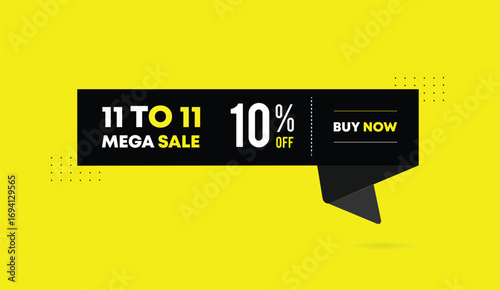 11 to 11 mega sale buy now 10 percent off editable vector illustration web banner template design black shapes white shapes yellow shapes abstract background yellow art graphic creative style