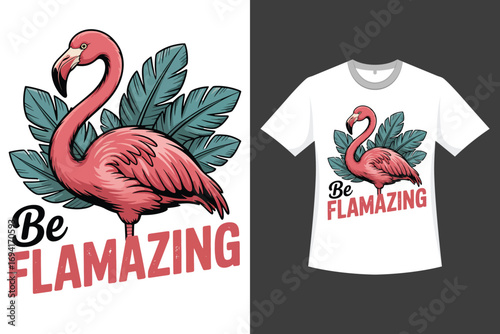 Be Flamazing A Vector-Style Illustration T-Shirt Design 