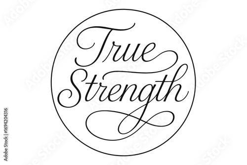 True Strength thin line calligraphy smooth curves balanced composition clear readable letters consistent style none circular frame composition clean white background vector look high.