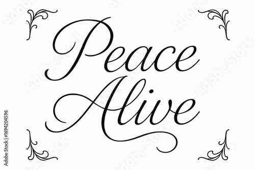 Peace Alive thin line calligraphy smooth curves balanced composition clear readable letters consistent style none centered with corner ornaments clean white background vector look high.
