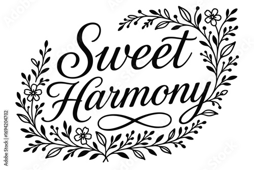 Sweet Harmony elegant calligraphy lettering smooth curves balanced composition clear readable letters consistent style surrounded by delicate floral ornaments and botanical elements.