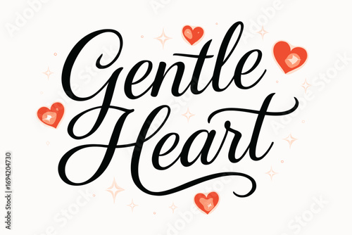 Gentle Heart elegant calligraphy lettering smooth curves balanced composition clear readable letters consistent style surrounded by glowing hearts and romantic sparkles none clean white.