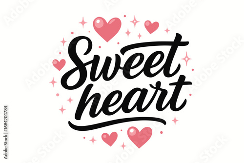 Sweetheart modern hand lettering smooth curves balanced composition clear readable letters consistent style surrounded by glowing hearts and romantic sparkles circular frame composition.