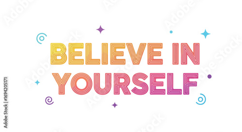 Affirmation message of believing in yourself in colorful gradient, positive inspiration, retro style with star and circle accents
