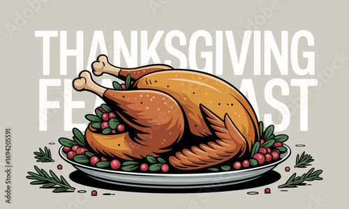 A delectable Thanksgiving feast illustration showcasing a roasted turkey garnished with cranberries and greenery, perfect for holiday celebrations and seasonal designs