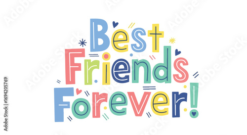 Whimsical typography artwork celebrating unwavering friendship with bright, cheerful lettering design and playful embellishments
