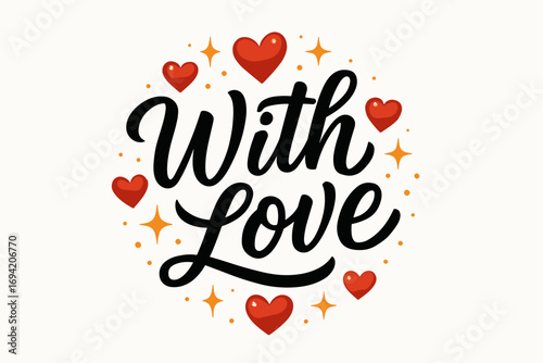 With Love modern hand lettering smooth curves balanced composition clear readable letters consistent style surrounded by glowing hearts and romantic sparkles circular frame composition.