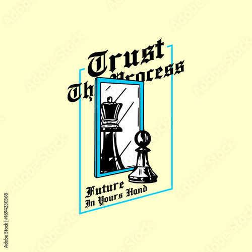 trust your process slogan sim...