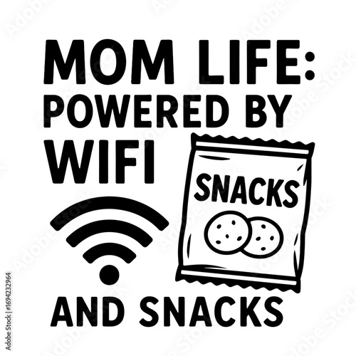Relatable Mom Life Design: Hilarious T-Shirt & Apparel Idea for Busy Moms Juggling Responsibilities, Staying Connected with Essential WiFi, and Fueling Up with Quick Snacks to Conquer Daily Parenting 